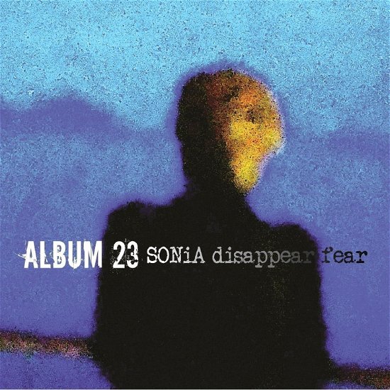 Cover for Sonia Disappear Fear · Album 23 (CD) (2023)