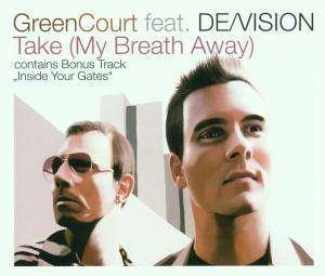 Cover for Green Court / De-Vision · Take My Breath Away (SCD) (2001)
