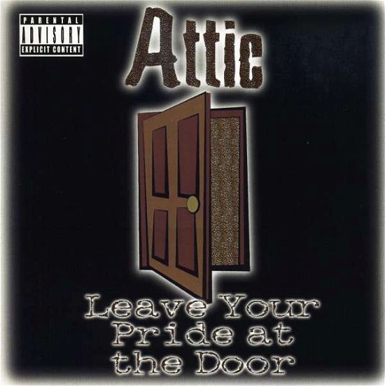 Leave Your Pride at the Door - Attic - Music - CD Baby - 0688981014324 - March 21, 2006