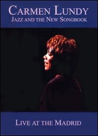 Cover for Carmen Lundy · Jazz &amp; the New Songbook: Live at the Madrid (DVD) (2005)