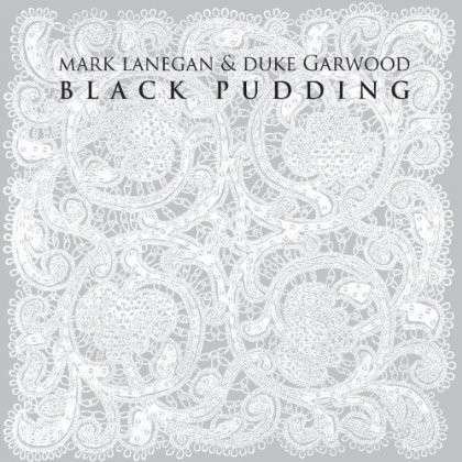 Cover for Lanegan, Mark &amp; Duke Garwood · Black Pudding (CD) [Digipak] (2013)