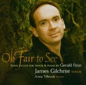 Finzi - Oh Fair To See - James Gilchrist - Musik - LINN RECORDS - 0691062025324 - 2005