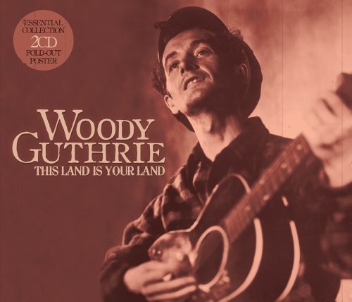 Woody Guthrie - The Land Is Your Land - Música - UNION SQUARE MUSIC - 0698458751324 - 8 de julio de 2011