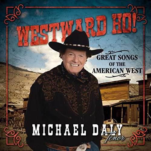 Cover for Michael Daly · Westward Ho Great Songs of the American West (CD) (2015)