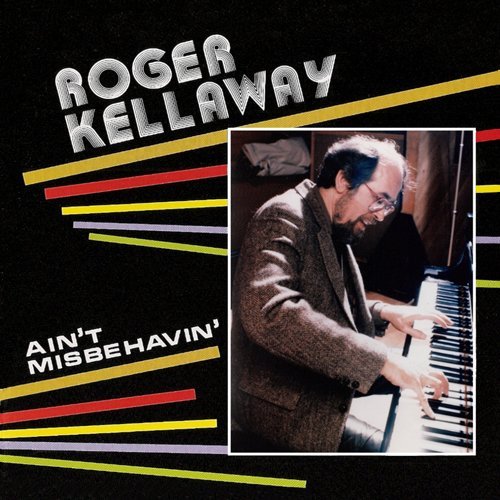 Ain't Misbehavin - Roger Kellaway - Musique - CANDID - 0708857103324 - 22 septembre 2009