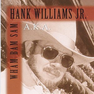 Cover for Hank -Jr.- Williams · A.K.A. Wham Bam Sam (CD) (2018)