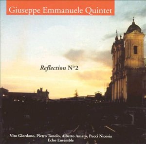 Giuseppe Emmanuele Quintet · Reflection NÂ° 2 (CD) (2010)