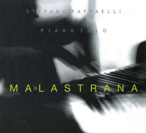 Cover for Stefano Raffaelli · Malastrana (Piano Solo) (CD) (2009)