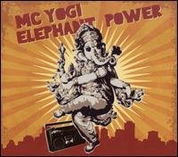 Elephant Power - Mc Yogi - Musik - WHITE SWAN - 0717147008324 - 9. september 2008