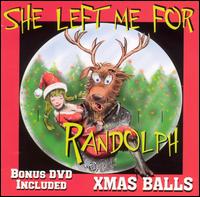 Cover for X · X-Mas Balls - She Left Me For Randolph (CD) (2004)