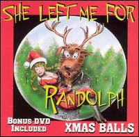 Cover for Xmas Balls · She Left Me For Randolph (CD) (2004)