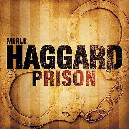 Cover for Merle Haggard · Prison (CD) [Remastered edition] (2001)