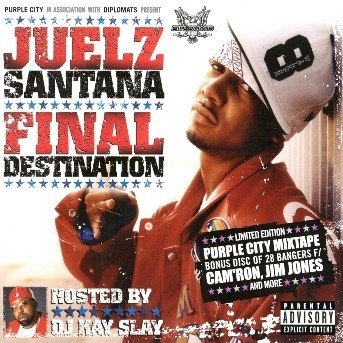 Final Destination - Juelz Santana - Musik - DIPLOMATS - 0726284200324 - 17. april 2006
