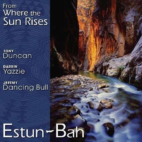 Cover for Estun-bah · From Where the Sun Rises (CD) (2010)