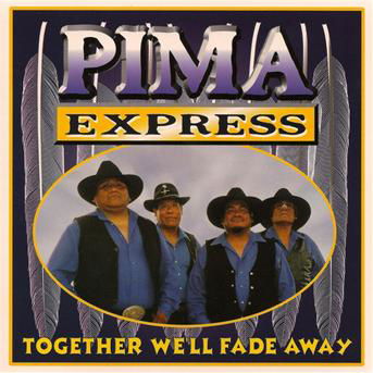 Together We'll Fade Away - Pima Express - Música - CANYON - 0729337811324 - 25 de janeiro de 2000