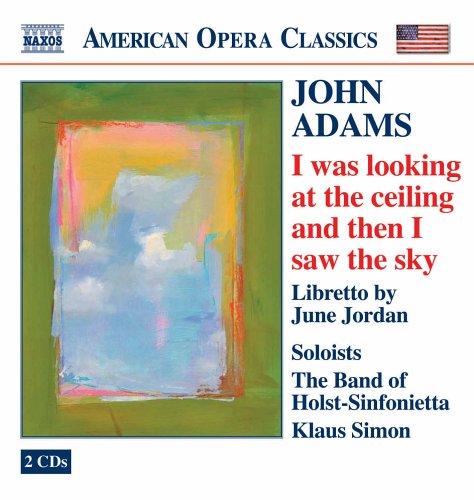 Cover for Adams / Jordan / Simon / Band of Holst-sinfonietta · I Was Looking at the Celing &amp; Saw the Sky (CD) (2005)