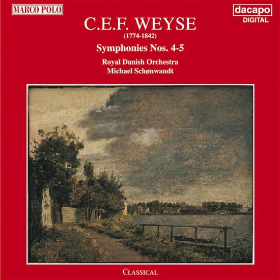Symphonies 4-5 - C.E.F. Weyse - Musik - DACAPO - 0730099971324 - 24. august 1994