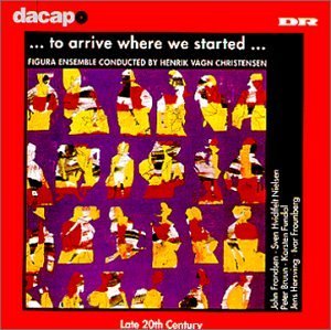 Cover for Christensen,henrik Vagn / Figuro Ensemble · To Arrive Where We Started (CD) (2000)