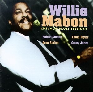 Chicago Blues Session - Willie Mabon - Musiikki - EVIDENCE - 0730182606324 - keskiviikko 12. huhtikuuta 1995