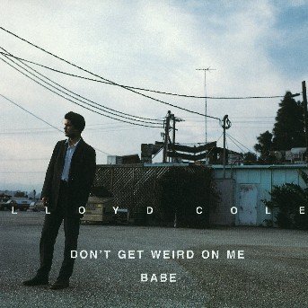 Cover for Lloyd Cole · Don`t Get Wired on Me (CD) (1991)