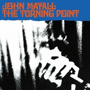 John Mayall · The Turning Point (CD) [Remastered edition] (2001)