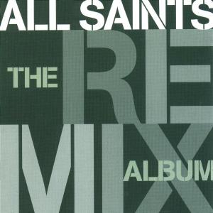 Remix Album - All Saints - Musikk - LONDON - 0731455606324 - 2. februar 1999