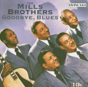 Cover for Mills Brothers (The) · Goodbye Blues (54 Original Mono Recordings 1931-1952) (CD) (2009)