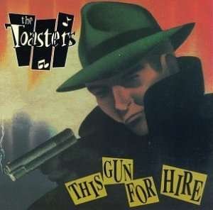 Cover for Toasters · This Gun for Hire (CD) (2006)