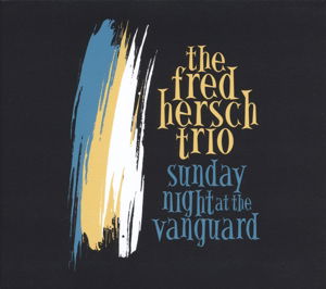 Sunday Night at the Vanguard - Fred Hersch - Musik - JAZZ - 0753957218324 - 19. August 2016