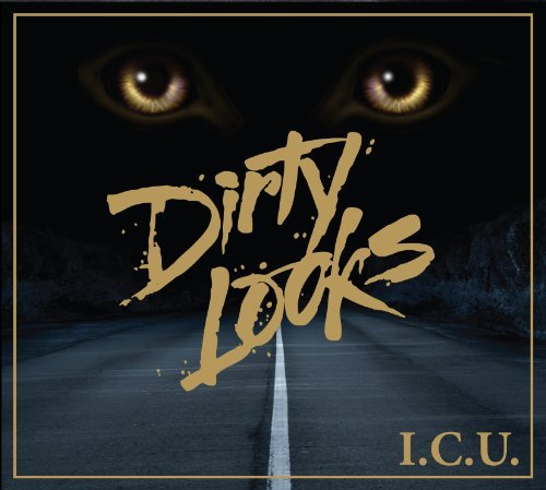 Cover for Dirty Looks · I.c.u. (CD) (2010)