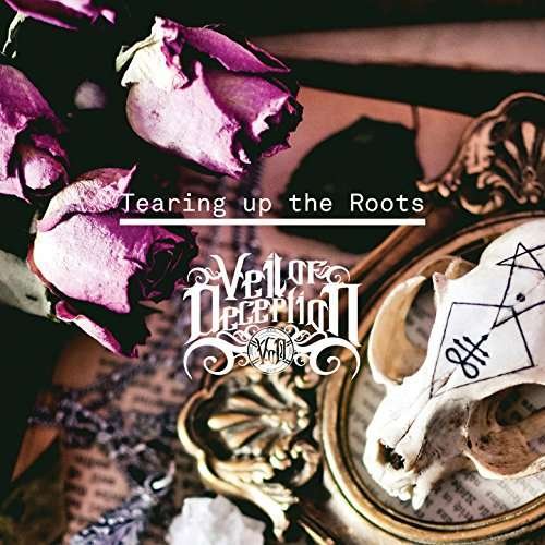 Cover for Veil Of Deception · Tearing Up The Roots (CD) (2018)