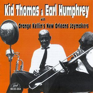 Cover for Kid &amp; Earl Humphrey W. Orange Kellin's New Thomas · Kid Thomas &amp; Earl Humphrey With Orange Kellin's Ne (CD) (2014)