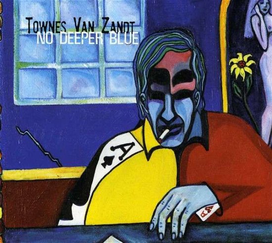 Cover for Townes Van Zandt · No Deeper Blue (CD) [Digipak] (2013)