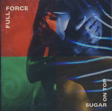 Cover for Full Force · Sugar on Top (CD) (1995)