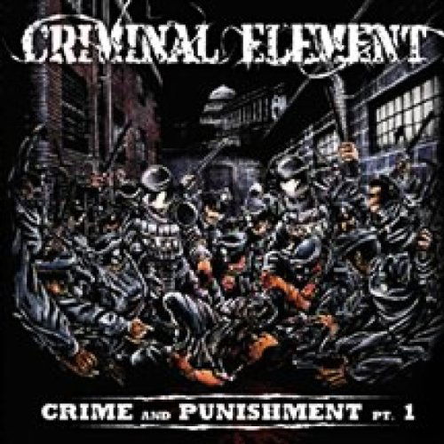 Cover for Criminal Element · Criminal Element-crime and Punishment Pt.1 (CD) (2010)