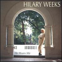 Cover for Hilary Weeks · He Hears Me (CD) (2006)