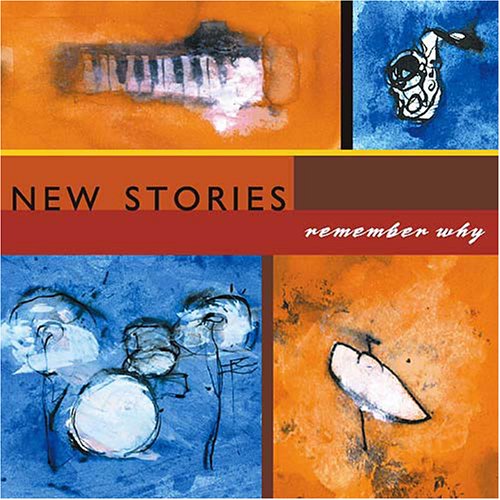 Cover for New Stories · Remember Why (CD) (2003)