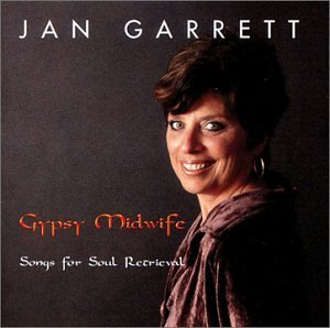 Cover for Jan Garrett · Gypsy Midwife-songs for Soul Retrieval (CD) (2000)