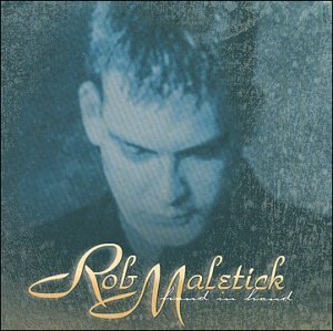 Hand in Hand - Rob Maletick - Muziek - CDB - 0791022172324 - 22 juli 2003