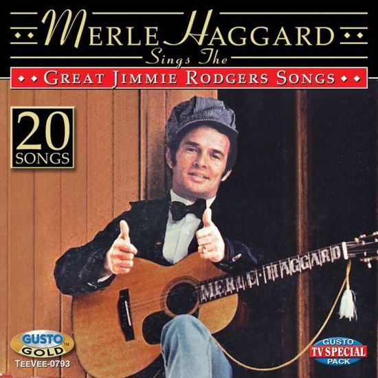 Sings the Great Jimmie Rodgers Songs - Merle Haggard - Musiikki - TVR - 0792014079324 - perjantai 3. helmikuuta 2017