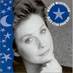 Blue Star Highway - Megon Mcdonough - Musik - Sirius Records - 0792025000324 - 10. juli 2001