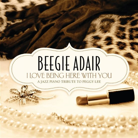 Cover for Beegie Adair · I Love Being Here With You (CD) (2023)