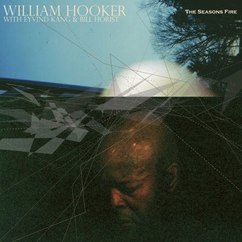 Seasons Fire - Hooker,william / Horist,bill / Kang,eyvind - Musikk - IMPORTANT - 0793447513324 - 18. september 2007