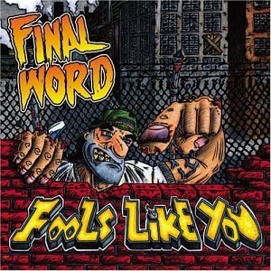 Cover for Final Word · Fools Like You (CD) (2007)