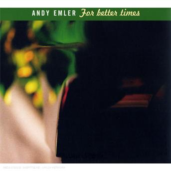 Cover for Andy Emler · For Better Times (CD) (2008)