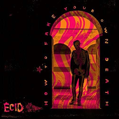 Cover for Ecid · How To Fake Your Own Death (CD) (2017)