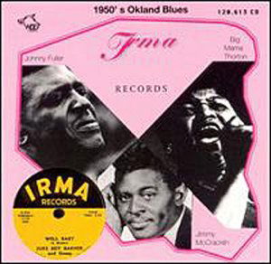 Cover for 1950's Oakland Blues / Various · Irma Records 1950s Oakland (CD) (2009)