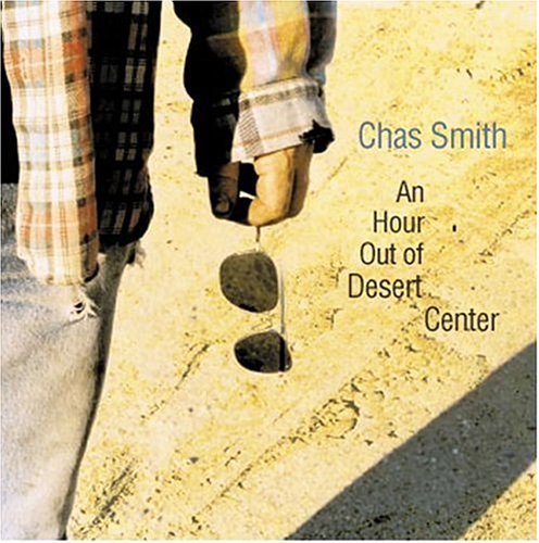 Cover for Chas Smith · Hour out of Desert Center (CD) (2003)