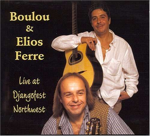 Cover for Boulou &amp; Elios Ferre · Live at Djangofest Northwest (CD) (2007)