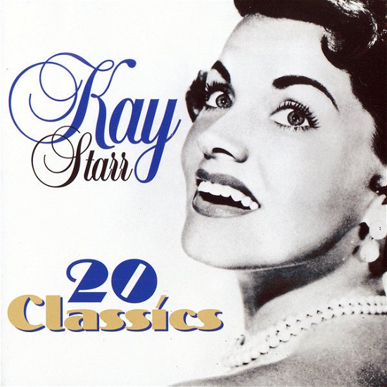 Cover for Kay Starr · 20 Classics (CD) (2017)